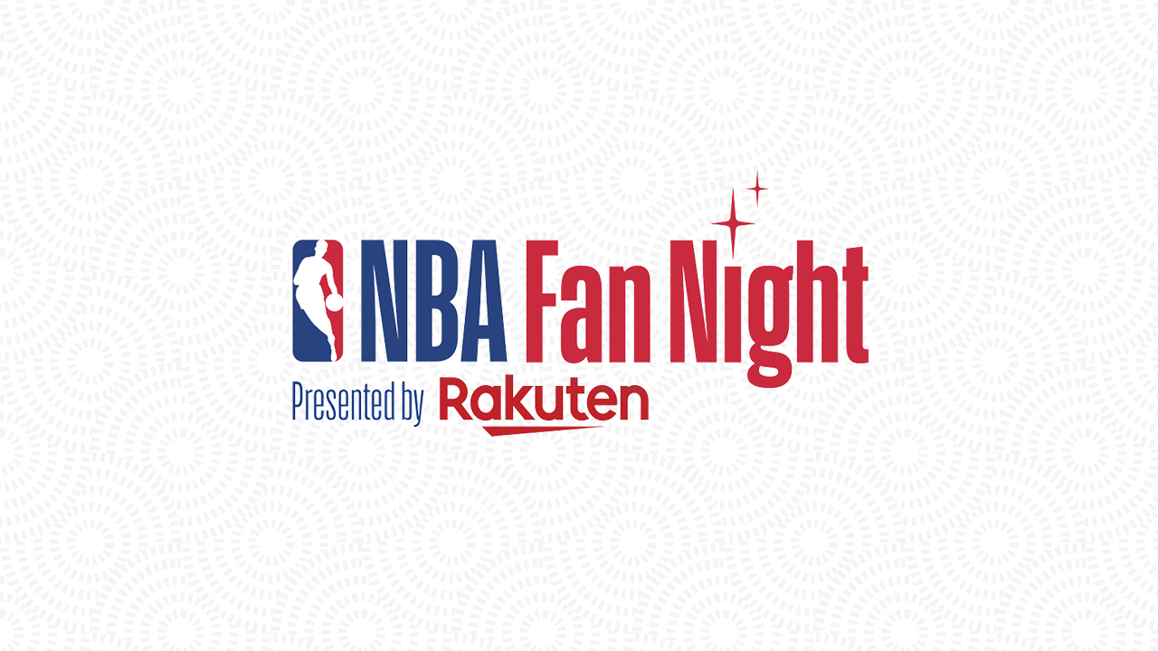 NBA Fan Night Presented by Rakuten NBA Rakuten
